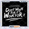 Motivational Quote PNG Design Instant Download Artwork