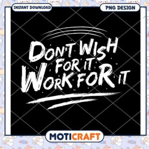 Motivational Quote PNG Design Instant Download Artwork