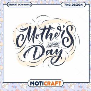 Mother's Day PNG Design Instant Download