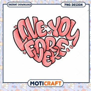 Love You Forever Heart PNG Design