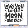 Love You to the Moon and Back PNG Download for Gifts