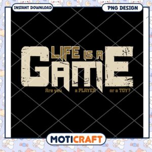 Life Is A Game PNG Design Download