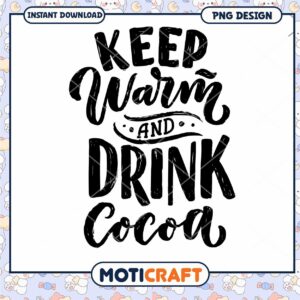 Keep Warm & Drink Cocoa PNG