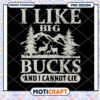 I Like Big Bucks PNG Design