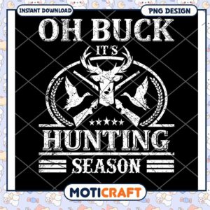 Hunting Season PNG Design Oh Buck