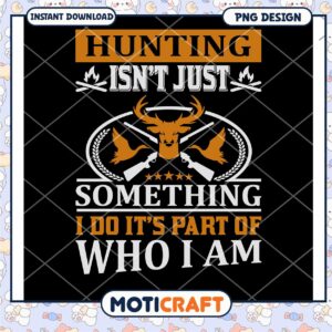 Hunting PNG Part of Who I Am