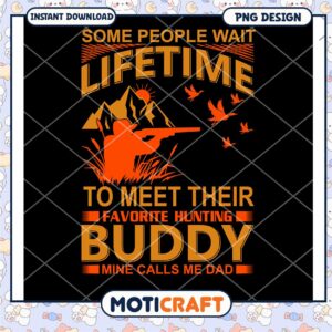 Hunting Buddy PNG Design Lifetime Gift