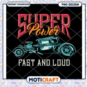 Hot Rod Super Power PNG Design