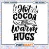 Hot Cocoa & Warm Hugs PNG Design