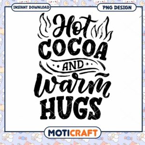 Hot Cocoa & Warm Hugs PNG Design