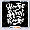 Home Sweet Home PNG Design
