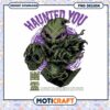 Haunted You PNG Design Instant Download