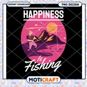 Happiness Is Fishing PNG Design