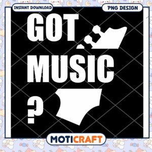 Got Music PNG Design Instant Download