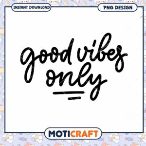 Good Vibes Only PNG Design