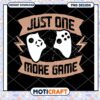 Gamer PNG Just One More Game 1 Gamer PNG Just One More Game