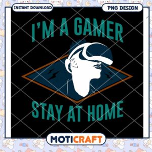 Gamer Stay Home PNG Design