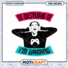 Gamer PNG Do Not Disturb, I'm Gaming