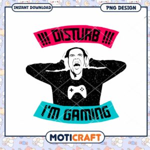 Gamer PNG Do Not Disturb, I'm Gaming