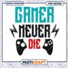 Gamer Never Dies PNG Design
