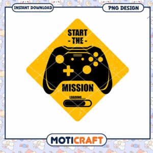 Gamer Mission PNG Design Instant Download
