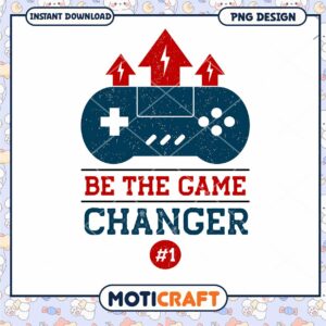 Game Changer PNG Design Instant Download