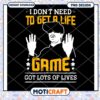 Funny Gamer Life Quotes PNG Instant Download Design Art