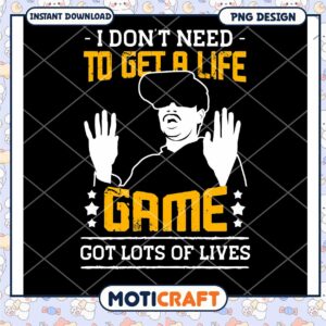 Funny Gamer Life Quotes PNG Instant Download Design Art