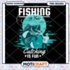 Fishing Is Fun PNG Design Instant Download 2 Fishing Is Fun PNG Design Instant Download