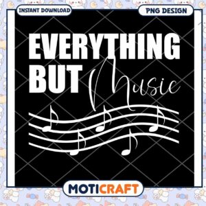 Everything But Music PNG Design