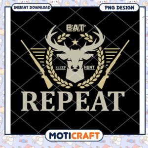 Eat Sleep Hunt Repeat PNG Design