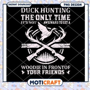 Duck Hunting PNG Funny Woodie Design