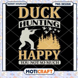 Duck Hunting PNG Design Happy Hunter Graphic