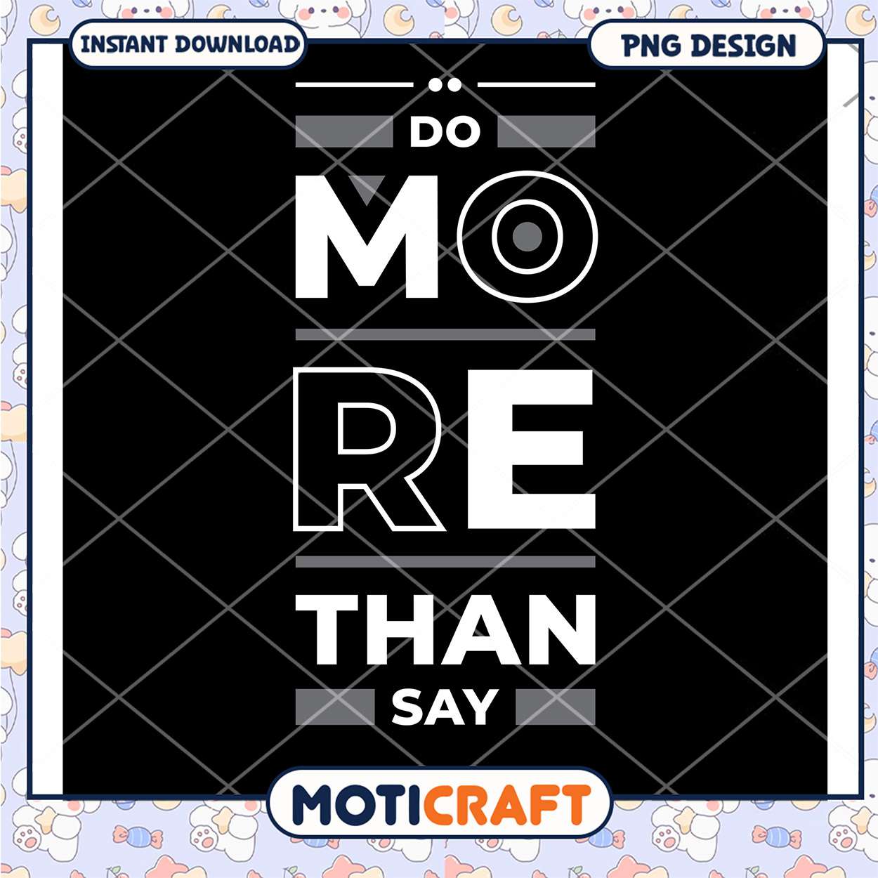 Do More Than Say PNG Design Do More Than Say PNG Design