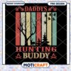 Daddys Hunting Buddy PNG Design for Outdoor Lovers 2 Daddys Hunting Buddy PNG Design for Outdoor Lovers