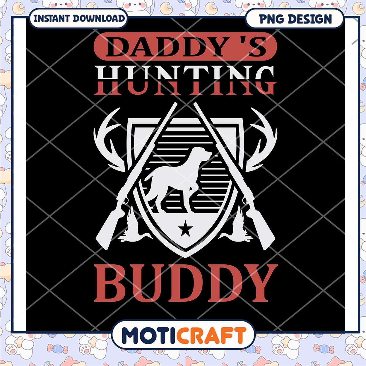 Daddy's Hunting Buddy PNG Graphic for Outdoor Lovers Daddy's Hunting Buddy PNG Graphic for Outdoor Lovers