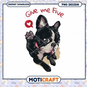Cute French Bulldog Give Me Five PNG Digital Download Design