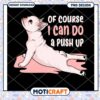 Cute Dog Push Up PNG Design