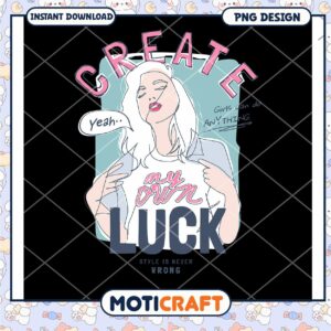 Create Your Own Luck PNG Design