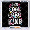 Cool to Be Kind Inspirational PNG Design Instant Download