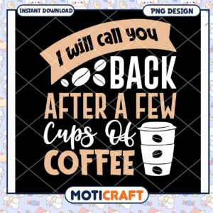 Coffee Lover PNG I'll Call You Back