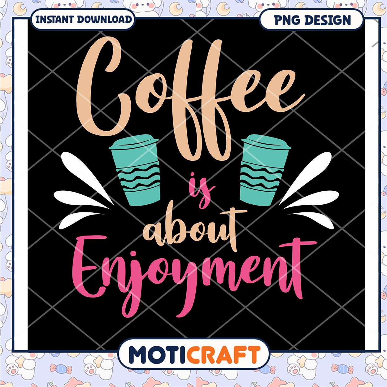 Coffee Is About Enjoyment PNG Coffee Is About Enjoyment PNG