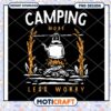 Camping PNG More Camping Less Worry 2 Camping PNG More Camping Less Worry