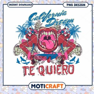 California Dream Te Quiero PNG Design