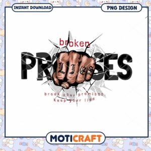 Broken Promises PNG Design