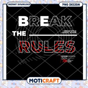 Break The Rules PNG Design
