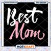 Best Mom PNG Design Instant Download