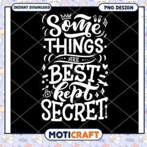 Best Kept Secrets Inspirational Quote PNG Digital Download