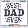 Best Dad Ever PNG Design