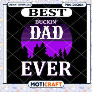 Best Buckin Dad Ever PNG Design